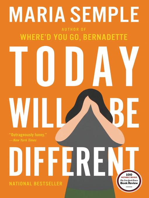 Title details for Today Will Be Different by Maria Semple - Available